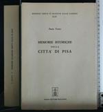 Memorie Istoriche Della Città di Pisa