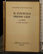 Il Fanciullo Presso Gesù La Mite e Altri Racconti