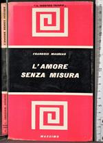 L' amore senza misura