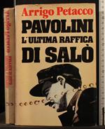 Pavolini. L'ultima raffica di Salò