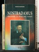 Nostradamus Predisse La Fine Dei Tempi