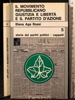 Il movimento repubblicano giustizia e libertà e il partito.