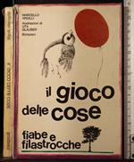 Il gioco delle cose. Fiabe e filastrocche