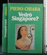 Vedrò Singapore?