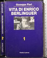 Vita di Enrico Berlinguer. Vol 1