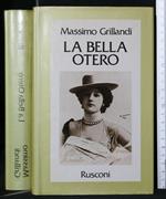 La Bella Otero. Grillandi. Rusconi. Ex Coll