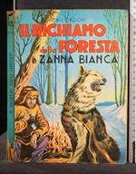 Il Richiamo Della Foresta e Zanna Bianca