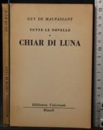 Tutte le novelle. Chiar di luna