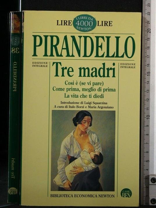 Tre Madri - Luigi Pirandello - Libro Usato - Newton Compton - | Feltrinelli