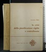 La Crisi Della Pianificazione Rigida e Centralizzata