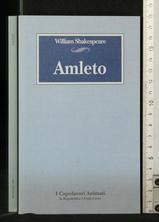 William Shakespeare: AMLETO. In versione italiana con testo a