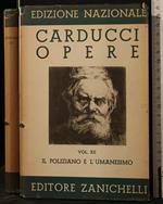 Opere. Vol 12. Il Poliziano e L'Umanesimo