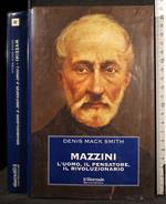 Mazzini. L'uomo, il pensatore, il rivoluzionario