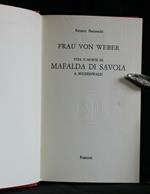 Frau Von Weber. Vita e Morte di Mafalda di Savoia a Buchenwald