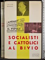 Socialisti e cattolici al bivio