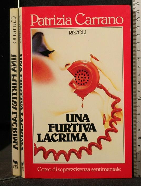 Una Furtiva Lacrima Patrizia Carrano Libro Usato Rizzoli