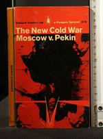 The New Cold War Moscow V. Pekin