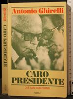 Caro Presidente. Due Anni con Pertini