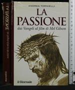 La Passione Dai Vangeli Al Film di Mel Gibson