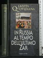 In Russia Al Tempo Dell'Ultimo Zar