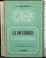 La locandiera. I Rusteghi