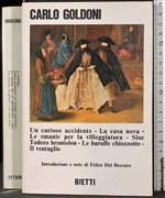 Un curioso accidente. La casa nova. Le smanie per la.