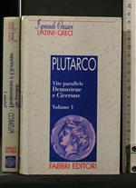 I Grandi Classici Latini e Greci. Vite Parallele. Demostene E