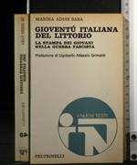 Gioventù Italiana Del Littorio La Stampa Dei Giovani Nella