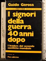 I signori della guerra 40 anni dopo