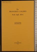 Per Francesco Calasso. Studi degli allievi