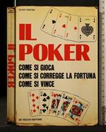 Il Poker Come Si Gioca Come di Corregge La Fortuna Come Si Vince