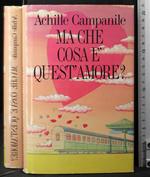 Ma che cosa è quest'amore?