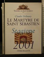 Le Martyre De Saint Sebastien Stagione 2001