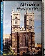 Documenti d'arte. L'abbazia di Westminster