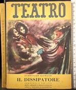 Teatro. Il dissipatore