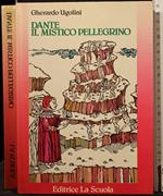 Dante Il Mistico Pellegrino