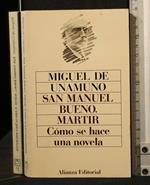 San Manuel Bueno, Martir Como Se Hace Una Novela