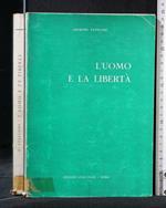 L' Uomo e La Libertà