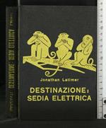 Destinazione: Sedia Elettrica