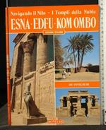 Esna - Edfu - Kom Ombo Navigando Il Nilo - I Templi Della Nubia