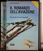 Il romanzo dell'aviazione. da Icaro ai voli spaziali