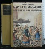 Napoli in Miniatura Ovvero Il Popolo di Napoli Ed I Suoi Costumi