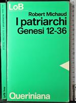 I patriarchi. Genesi 12-36