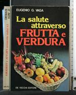 La Salute Attraverso Frutta e Verdura