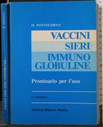 Vaccini. Sieri. Immunoglobuline