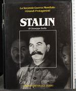 La Seconda Guerra Mondiale. I Grandi Protagonisti. Stalin