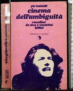 Cinema dell'ambiguità. Rossellini. De Sica e.