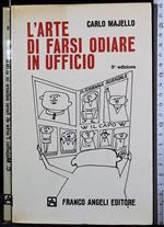 L' arte di farsi odiare in ufficio