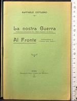 La nostra guerra al fronte