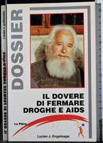 Il dovere di fermare droghe e aids